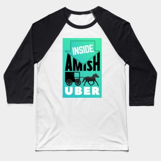 Inside Amish Uber Baseball T-Shirt